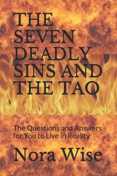 Paperback The Seven Deadly Sins and the Tao: The Questions and Answers for You to Live in Reality Book