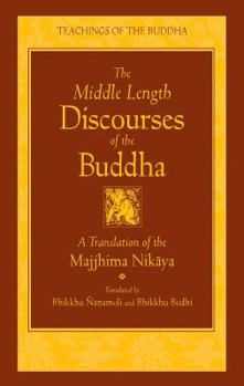 Hardcover The Middle Length Discourses of the Buddha: A Translation of the Majjhima Nikaya Book