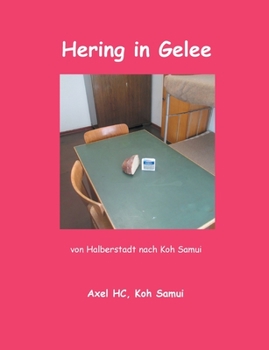 Paperback Hering in Gelee: Von Halberstadt nach Koh Samui [German] Book