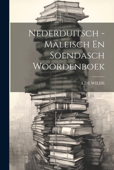 Paperback Nederduitsch - Maleisch En Soendasch Woordenboek [Dutch] Book