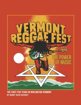 Hardcover Vermont Reggae Fest the Power of Music: The First Five Years in Burlington Vermont Book