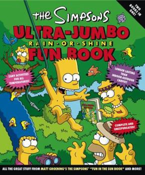 Paperback The Simpsons Ultra-Jumbo Rain-Or-Shine Fun Book
