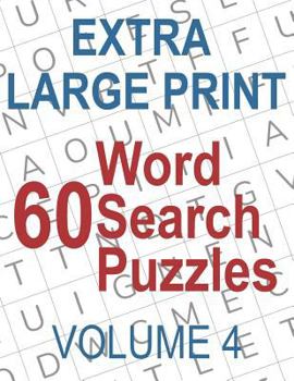 Paperback 60 Extra Large Print Word Search Puzzles: Big Font Find a Word for Adults & Seniors, Volume 4 Book