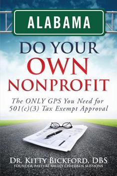 Paperback Alabama Do Your Own Nonprofit: The ONLY GPS You Need For 501c3 Tax Exempt Status Book