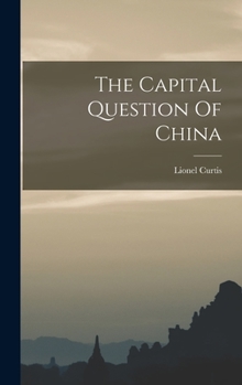 Hardcover The Capital Question Of China Book