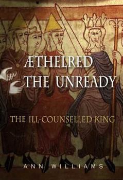 Hardcover Athelred the Unready: The Ill-Counselled King Book