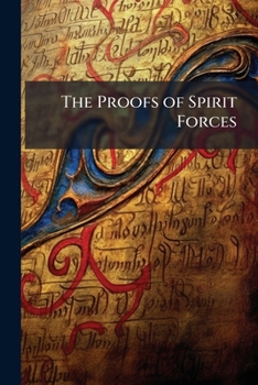 Paperback The Proofs of Spirit Forces Book