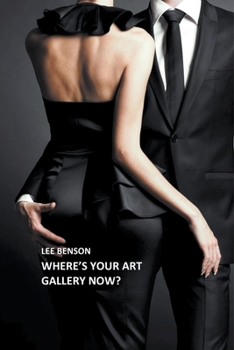 Paperback Where's Your Art Gallery Now? Book