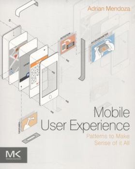 Paperback Mobile User Experience: Patterns to Make Sense of It All Book