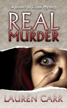 Real Murder - Book #2 of the Lovers in Crime