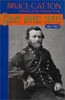 Grant Moves South 1861-1863 - Book #2 of the Grant