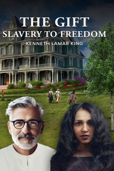 The Gift: Slavery to Freedom