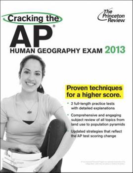 Paperback Cracking the AP Human Geography Exam, 2013 Edition (College Test Preparation) Book