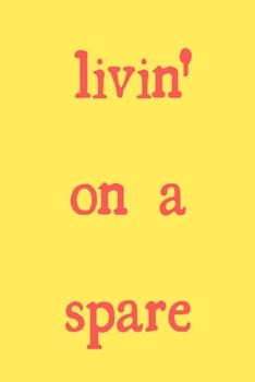 Livin' on a spare: novelty bowling notebook 6"x9"