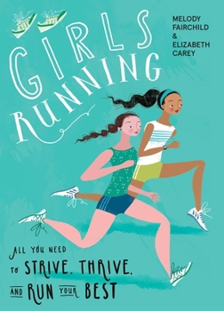 Paperback Girls Running: All You Need to Strive, Thrive, and Run Your Best Book