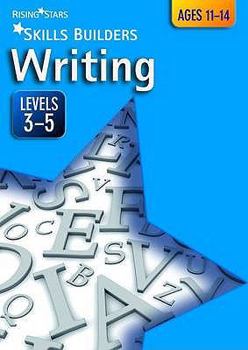 Paperback Skills Builders Writing Levels 3-5: Level 3-5 (Rising Stars Skills Builders) Book