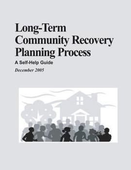 Paperback Long-Term Community Recovery Planning Process: A Self-Help Guide Book