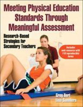 Paperback Meeting Physical Education Standards Through Meaningful Assessment: Research-Based Strategies for Secondary Teachers Book