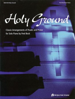 Paperback Holy Ground: Classic Arrangements of Power and Praise Book