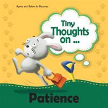 Paperback Tiny Thoughts on Patience: Learning to wait patiently Book