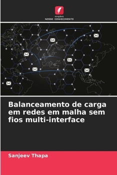 Balanceamento de carga em redes em malha sem fios multi-interface (Portuguese Edition)