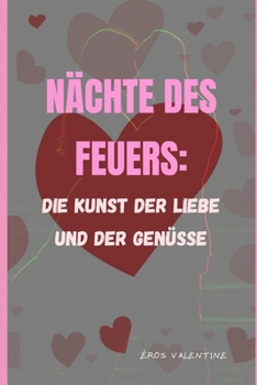 Paperback Nächte des Feuers: Die Kunst der Liebe und der Genüsse [German] Book
