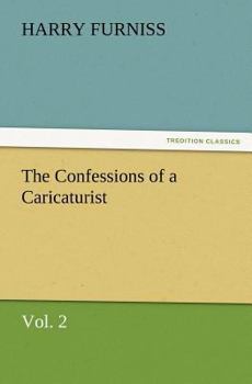 Paperback The Confessions of a Caricaturist, Vol. 2 Book