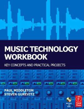Paperback Music Technology Workbook: Key Concepts and Practical Projects [With CD (Audio)] Book