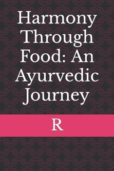 Paperback Harmony Through Food: An Ayurvedic Journey Book