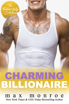Paperback Charming Billionaire: The Thatcher Kelly Collection Book