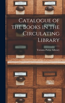 Hardcover Catalogue of the Books in the Circulating Library [microform] Book