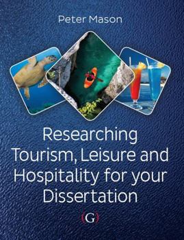 Paperback Researching Tourism, Leisure and Hospitality For Your Dissertation Book