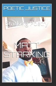 Paperback Poetic Justice: Starking Poetry Book
