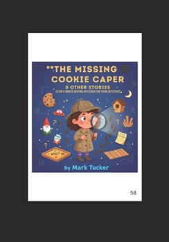 Paperback The Missing Cookie Caper & Other Stories: 10 Fun 5-Minute Bedtime Mysteries for Young Detectives Book