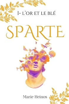 Paperback Sparte: L'or et le blé [French] Book
