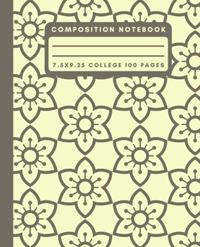 Composition Notebook: Retro Flower Composition Notebook College Ruled Paper Notebook Journal For Writing Floral Blank Lined Workbook for Students For School Homework