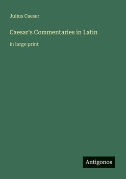 Caesar's Commentaries in Latin: in large print