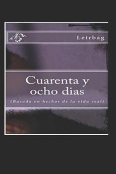 Paperback Cuarenta Y Ocho Dias [Spanish] Book