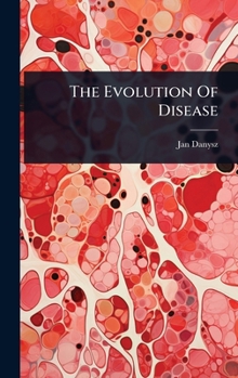 Hardcover The Evolution Of Disease Book