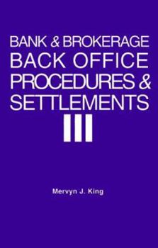 Hardcover Bank and Brokerage Back Office Procedures and Settlement: A Guide for Managers and Their Advisors Book