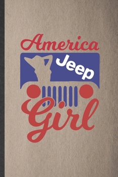 Paperback America Jeep Girl: Lined Notebook For Jeep Girl Lover. Funny Ruled Journal For Retro Car Driver. Unique Student Teacher Blank Composition Book