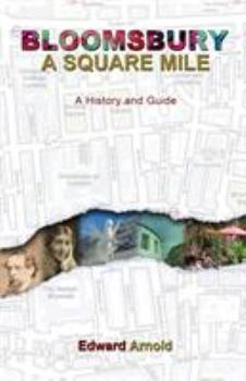 Paperback Bloomsbury - A Square Mile: A History and Guide Book