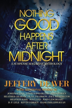 Paperback Nothing Good Happens After Midnight: A Suspense Magazine Anthology Book