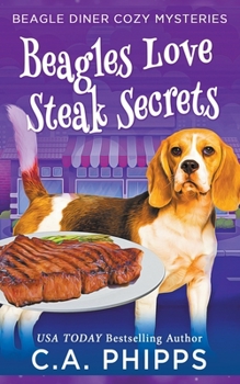 Beagles Love Steak Secrets - Book #2 of the Beagle Diner Cozy Mysteries