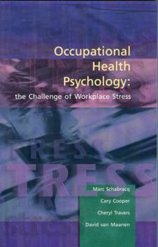 Paperback Occupational Health Psychology: The Challenge of Workplace Stress Book