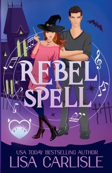 Rebel Spell - Book #1 of the Salem Supernaturals