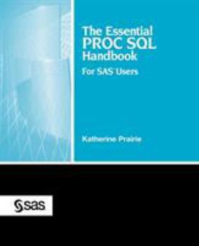 Paperback The Essential Proc SQL Handbook: For SAS Users Book