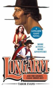 Longarm Giant 26: Golden Eagle Shoot-Out - Book #26 of the Longarm Giant