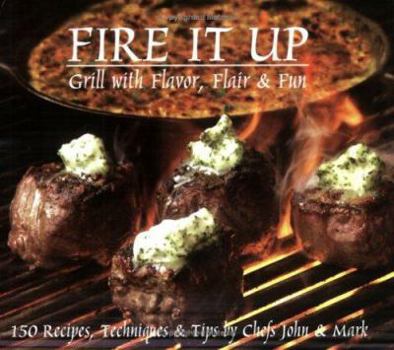 Paperback Fire It Up: With Flavor, Flair & Fun Book