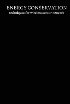 Paperback Energy conservation techniques for wireless sensor network Book